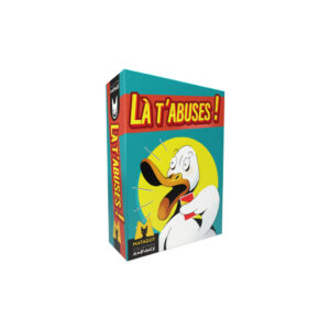 Là t'abuses - Jeu de société